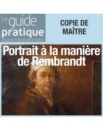 Un portrait classique à la manière de Rembrandt - Guide Pratique Numérique