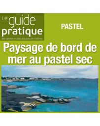 Paysage de bord de mer, pastel sec  - Guide Pratique Numérique