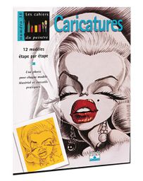 Caricatures - Collection « Les cahiers du peintre »