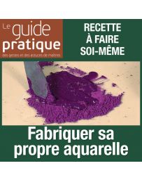 Fabriquer sa propre aquarelle à partir de pigments - Guide Pratique Numérique