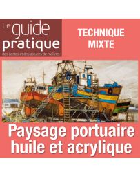 Paysage portuaire, huile et acrylique - Guide Pratique Numérique