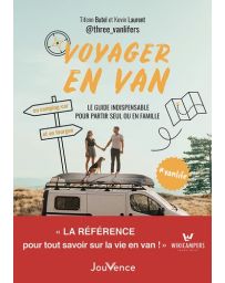 Voyager en van - Le guide indispensable pour partir seul ou en famille - Tifenn Butel, Kevin Laurent
