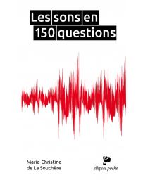 Les sons en 150 questions - De la Souchère Marie-Christine 
