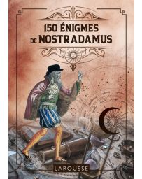 150 Enigmes de Nostradamus - Sandra Lebrun, Loïc Audrain