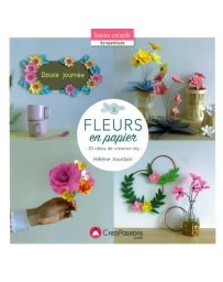 Fleurs en papier - 20 idées de création diy - Hélène Jourdain