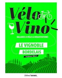 Vélo Vino - Le vignoble bordelais