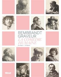 Rembrandt graveur - La comédie humaine