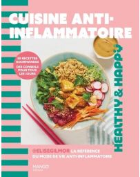 Cuisine anti-inflammatoire - 50 recettes gourmandes, des conseils pour tous les jours