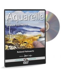 Roland Palmaerts - Aquarelle, vernir ou pas ? - DVD