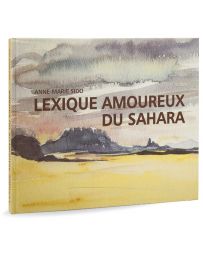 Anne-Marie Sido - Lexique amoureux du Sahara