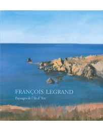François Legrand - Paysages de l'île d'Yeu