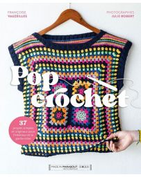 Pop Crochet - 37 projets simples et originaux pour l'intérieur et la garde-robe