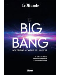 Le Big Bang - de l'origine à l'avenir de l'univers