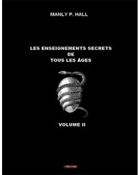 Les enseignements secrets de tous les âges - Volume II