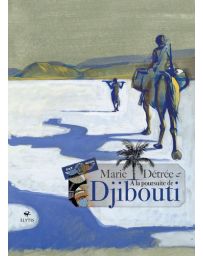À la poursuite de Djibouti - Par Marie Détrée