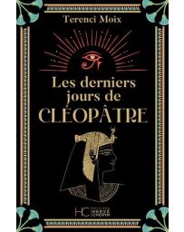 Les Derniers jours de Cléopâtre par Terenci Moix 