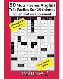 50 mots fléchés anglais très faciles à thème: Jouer tout en apprenant