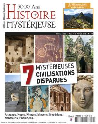 5000 ans d'histoire mystérieuse n°30 - 7 mystérieuses civilisations disparues