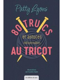 80 trucs au tricot