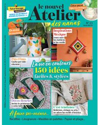 La vie en couleurs - Le Nouvel Atelier des nanas n°23