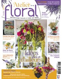 Atelier Floral n°43 - Idées d'ici et d'ailleurs