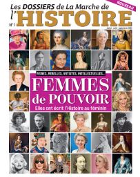 Femmes de pouvoir, elles ont écrit l'Histoire au féminin - Les Dossiers de La Marche de l'Histoire 01