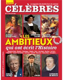 Célèbres numéro 2 - Les ambitieux qui ont écrit l'Histoire