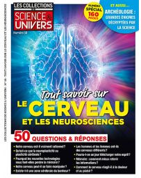 Tout savoir sur le cerveau et les neurosciences - Les Collections de Science et Univers 18
