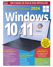 Le guide pratique Windows 10 et 11 - Pour maîtriser son PC