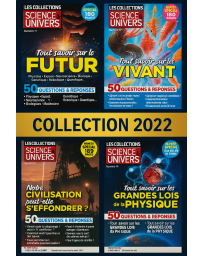 Collection 2022 - COLLECTIONS DE SCIENCE ET UNIVERS : 4 numéros collectors