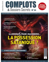 Complots et dossiers Secrets n°34 - Illuminati, Franc-maçonnerie : la possession satanique ?