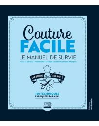 Couture facile. Le Manuel de Survie
