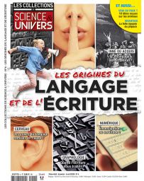 Les Collections de Sciences & Univers 06 - Les origines du langage et de l'écriture