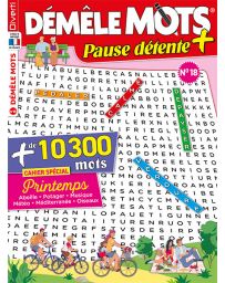Démêle Mots Pause Détente 18 - Avec un cahier spécial "Printemps"