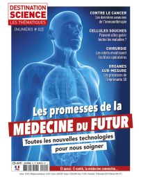 Médecine du Futur - Les thématiques de Destination Science n°2