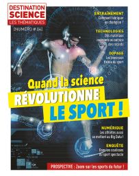 Quand la science révolutionne le sport - Les thématiques de Destination Science n°4