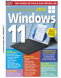 Le guide pratique 2022 - Windows 11 - 180 pages de pas à pas détaillés - Destination Science le Mag HS 4
