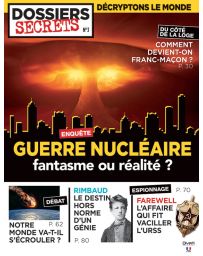 Guerre nucléaire, fantasme ou réalité ? Magazine "Dossiers Secrets" 3