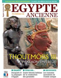 Egypte Ancienne 38 - Thoutmôsis III le pharaon empereur