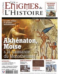 Les Enigmes de l'Histoire n°29 - Akhenaton, Moïse et la naissance du monothéisme