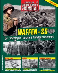 Waffen-SS - De l'idéologie raciale à l'endoctrinement - Histoire du Second Conflit Mondial n°70