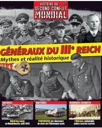 Généraux du IIIe Reich - Mythes et réalité historique - Histoire du Second Conflit Mondial n°71