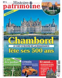 Histoire et patrimoine n°1 - Chambord fête ses 500 ans