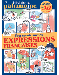 Tout savoir sur les expressions françaises - Histoire et Patrimoine 9