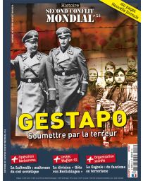 Gestapo, soumettre par la terreur - Histoire du Second Conflit Mondial 53