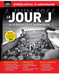Histoire du second conflit mondial hors-série 11 : le jour J et la bataille de Normandie