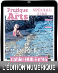 TÉLÉCHARGEMENT - Cahier spécial HUILE 46 - Pratique des Arts