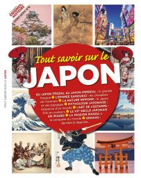 Tout savoir sur le Japon - Les grandes Enigmes de l'Histoire hors série n°8