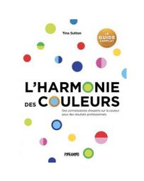 L'Harmonie des couleurs - Guide complet