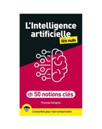 L'Intelligence artificielle pour les Nuls en 50 notions clés